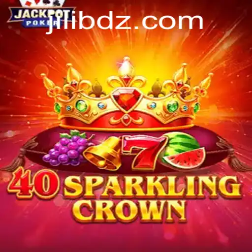 Exploring the Thrills of 40SparklingCrown: A Deep Dive into the Game by jilibd